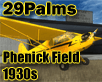 29Palms - Phenick Field 1930s